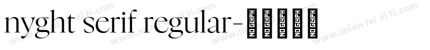 nyght serif regular字体转换